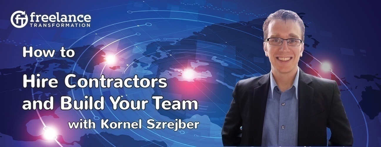 image for post - FT 021: How to hire Contract Workers and Build Your Team with Kornel Szrejber