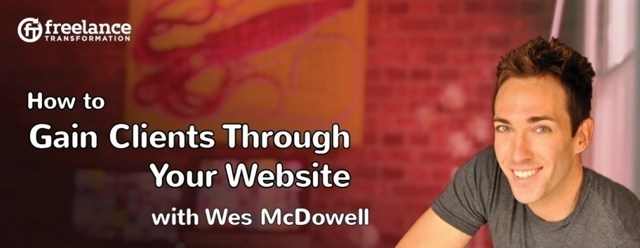 image for post - FT 033: How to Gain Clients Through Your Website with Wes McDowell