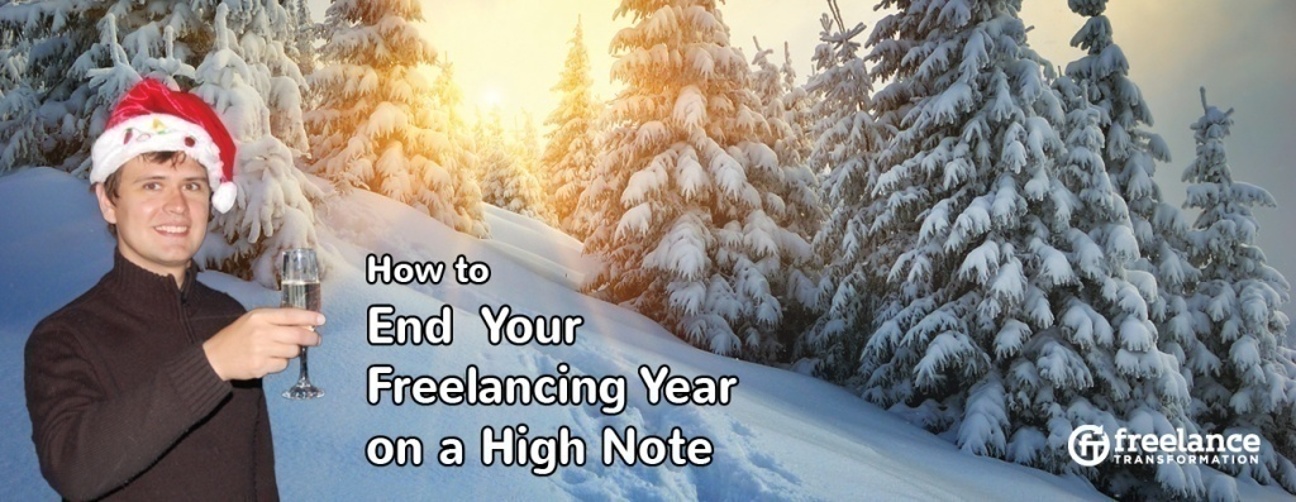 image for post - FT 041: How to End Your Freelancing Year on a High Note