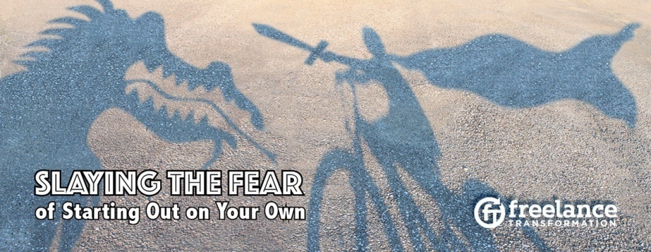 image for post - Slaying the Fear of Starting Out on Your Own
