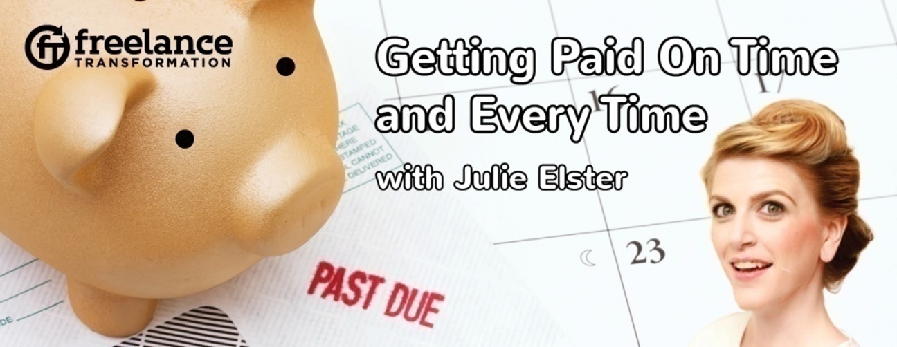 image for post - FT046: Getting Paid on Time and Every Time with Julie Elster