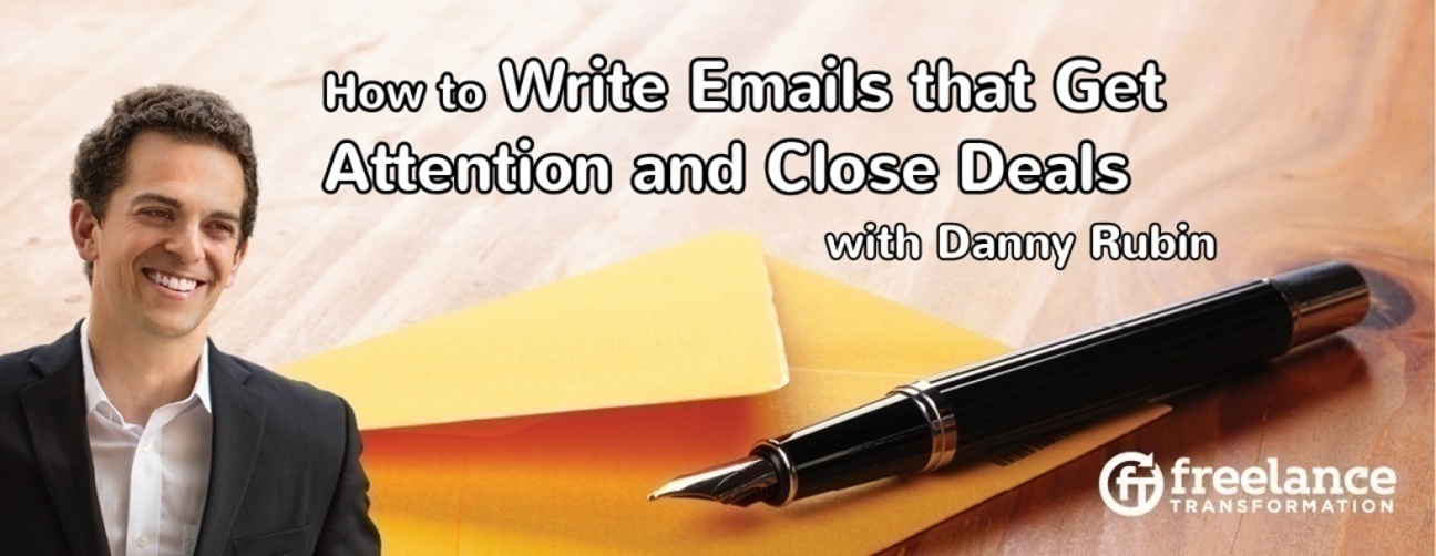 image for post - FT050: How to Write Emails that Get Attention and Close Deals with Danny Rubin