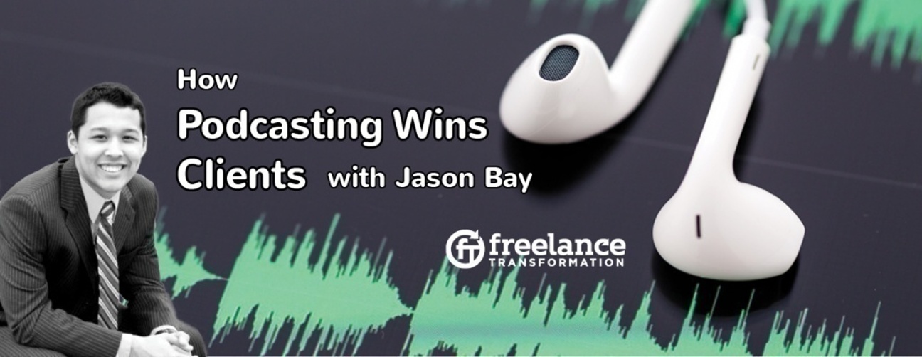 image for post - FT052: How Podcasting Wins Clients with Jason Bay