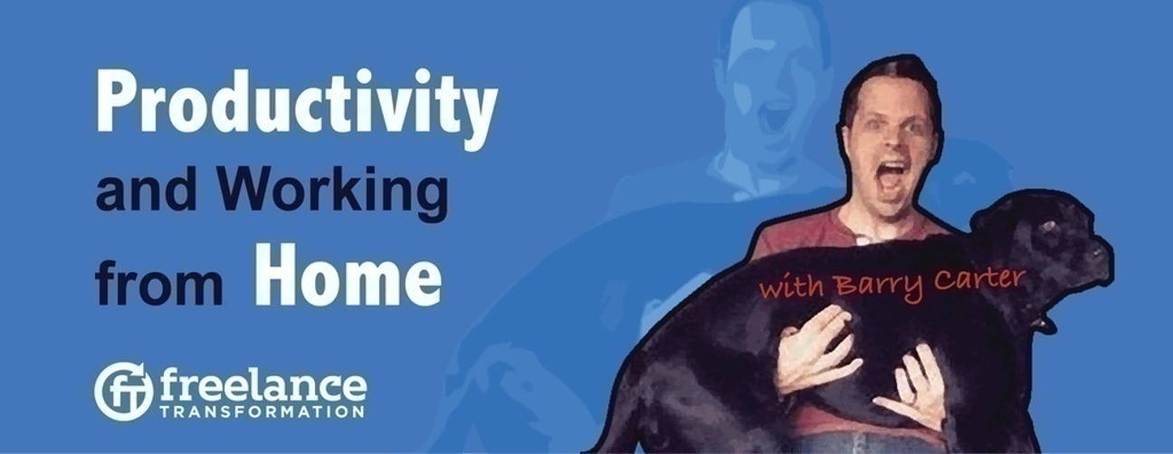 image for post - FT 003: Productivity and Working From Home with Barry Carter