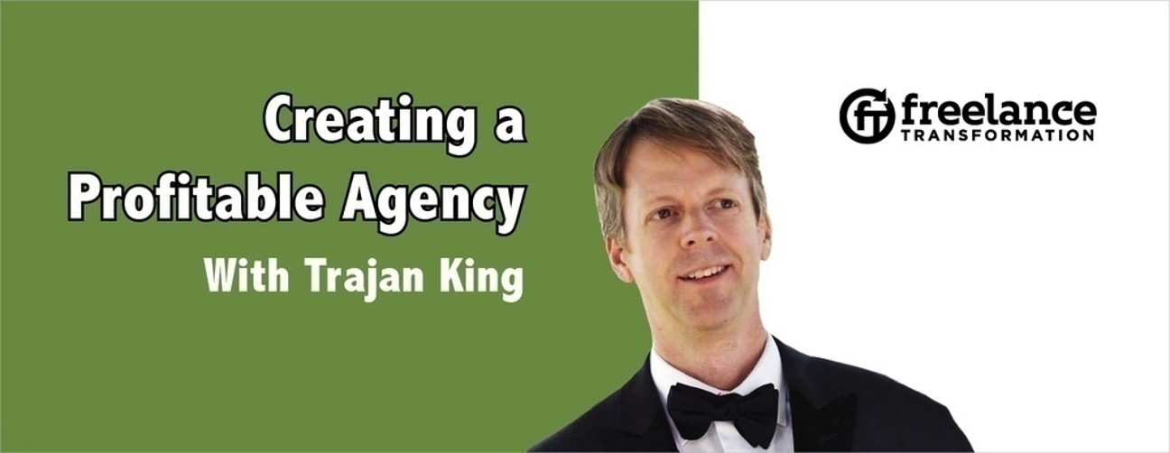 image for post - FT 005: Creating a Profitable Agency with Trajan King