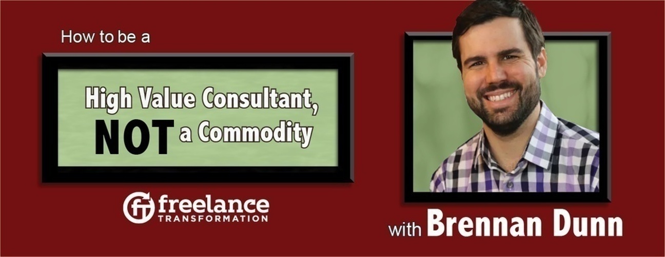 image for post - FT 006: How to Be a High Value Consultant with Brennan Dunn