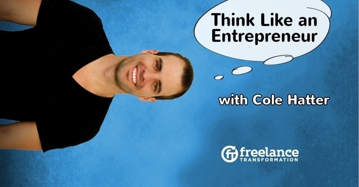 image for post - FT 085: Think Like an Entrepreneur with Cole Hatter