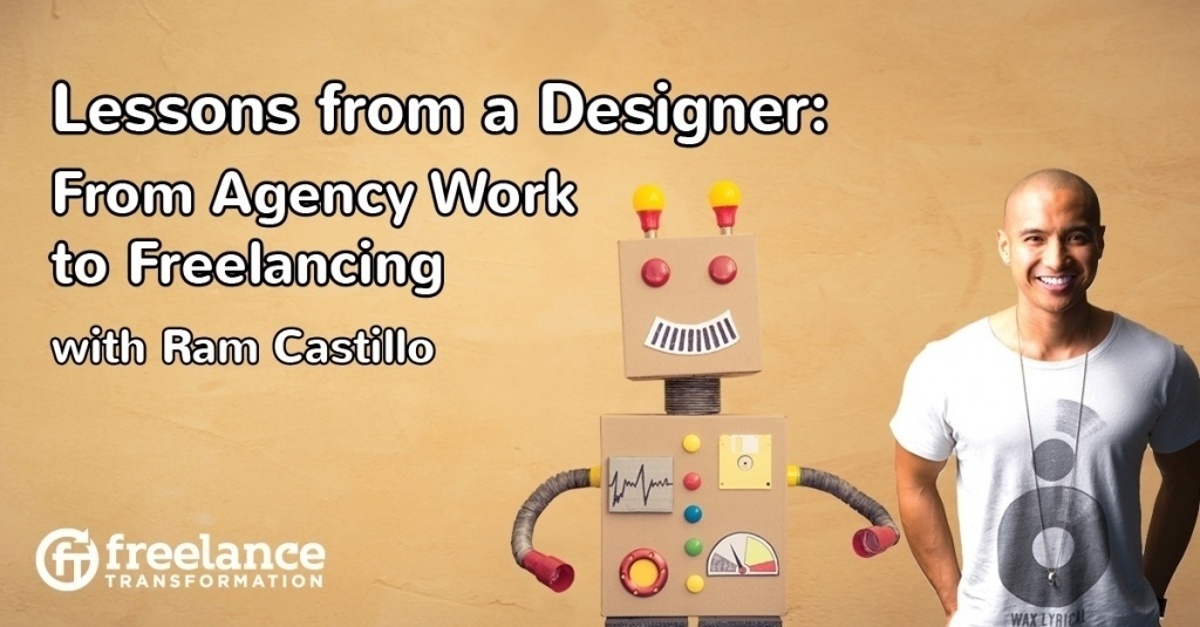 image for post - FT 078: Lessons from a Designer: From Agency Work to Freelancing with Ram Castillo