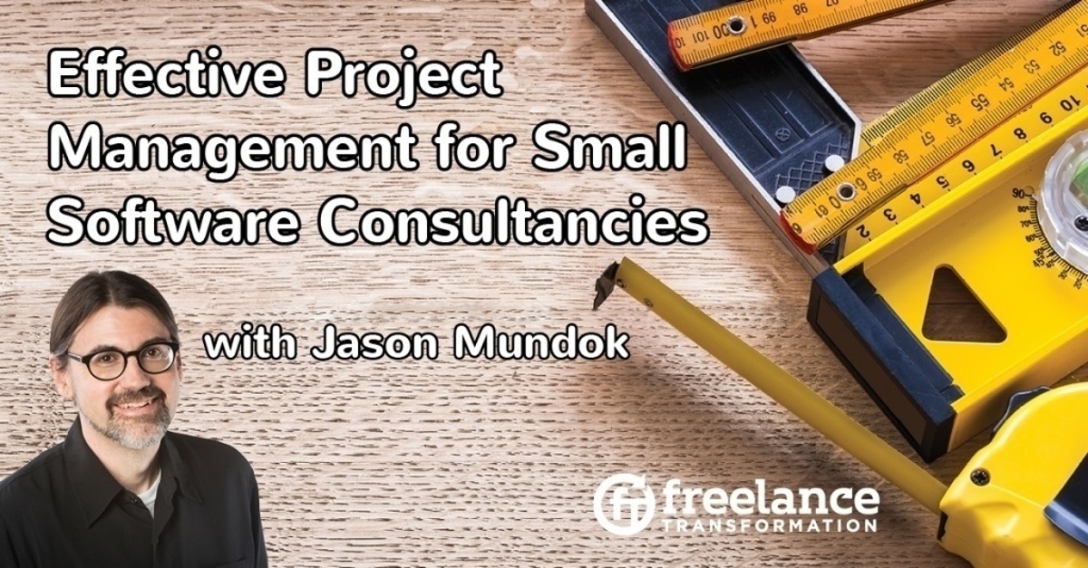 image for post - FT 077: Effective Project Management for Small Software Consultancies with Jason Mundok