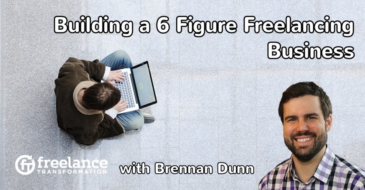 image for post - FT 075: Building a Six Figure Freelancing Business with Brennan Dunn
