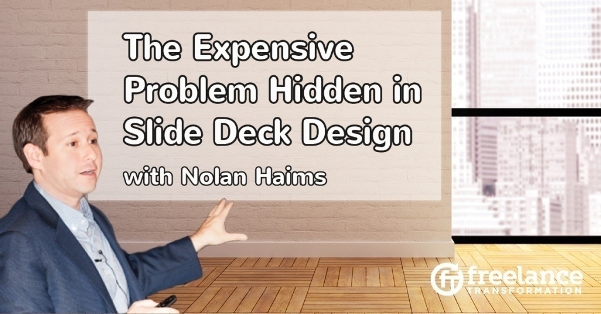 image for post - FT 068: The Expensive Problem Hidden in Slide Deck Design with Nolan Haims