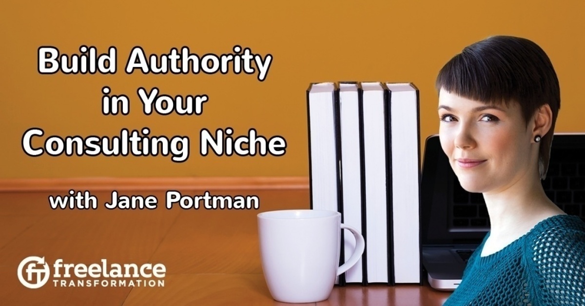 image for post - FT 067: Build Authority in Your Consulting Niche with Jane Portman