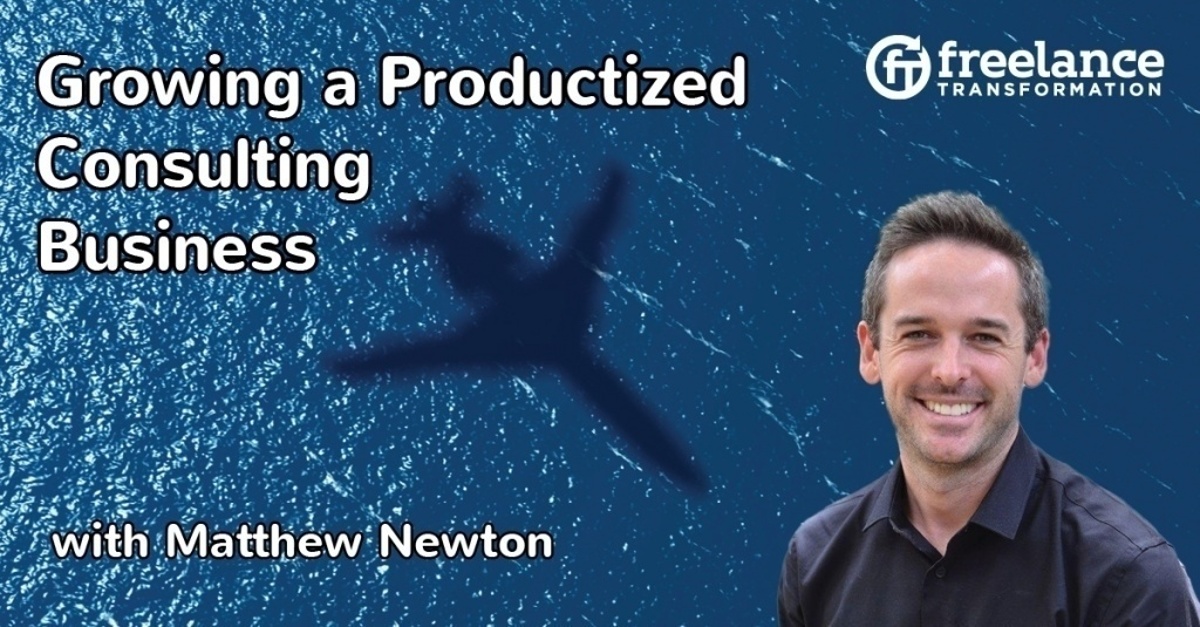 image for post - FT 064: Growing a Productized Consulting Business with Matthew Newton