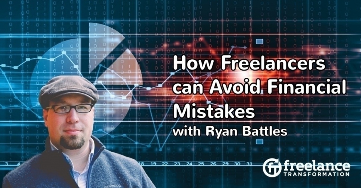 image for post - FT 062: How Freelancers can Avoid Financial Mistakes with Ryan Battles