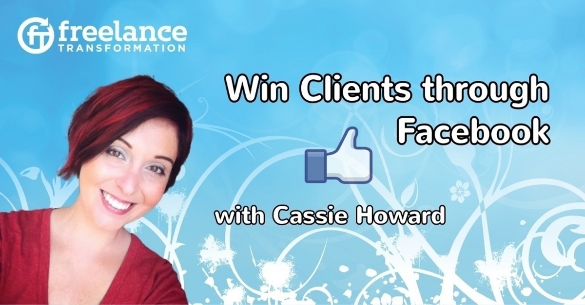image for post - FT 089: Win Clients through Facebook with Cassie Howard
