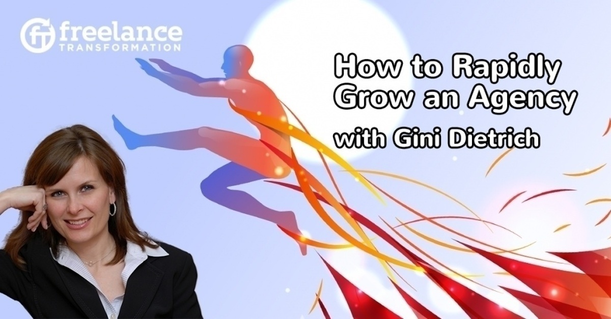 image for post - FT 103: How to Rapidly Grow an Agency with Gini Dietrich