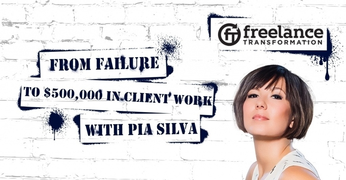 image for post - FT 113: From Failure to $500,000 in Client Work with Pia Silva