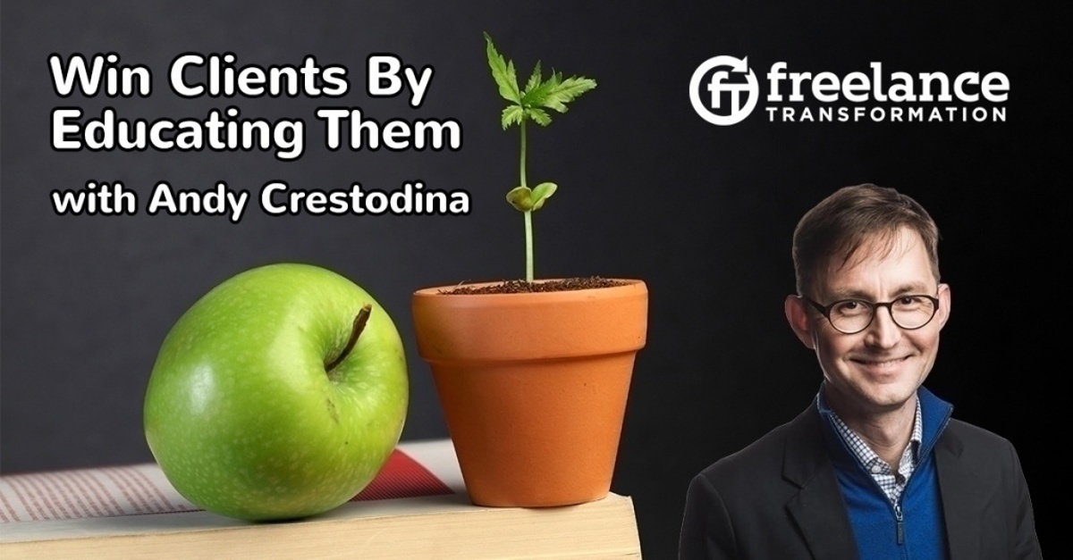 image for post - FT 119: Win Clients By Educating Them with Andy Crestodina