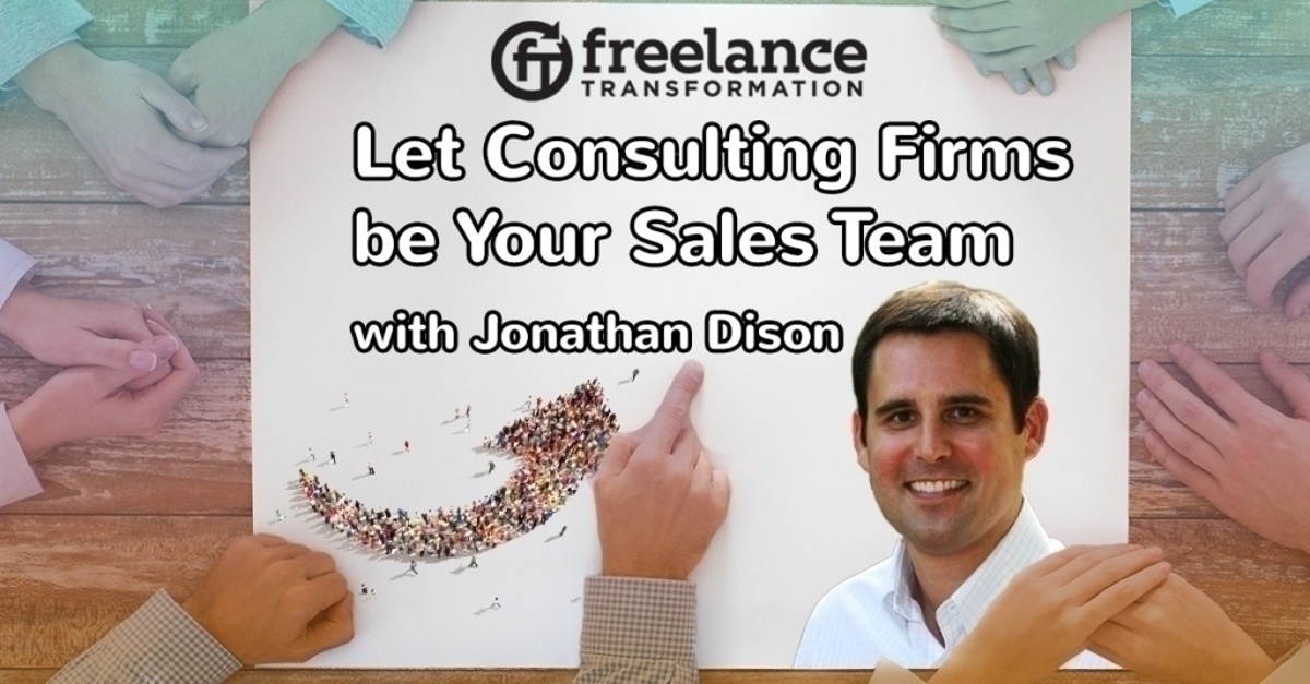 image for post - FT 125: Let Consulting Firms be Your Sales Team with Jonathan Dison