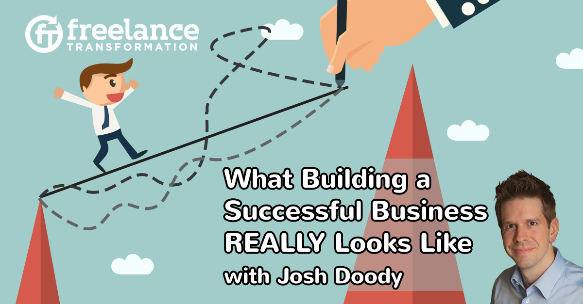image for post -  FT 127: What Building a Successful Business Really Looks Like with Josh Doody 