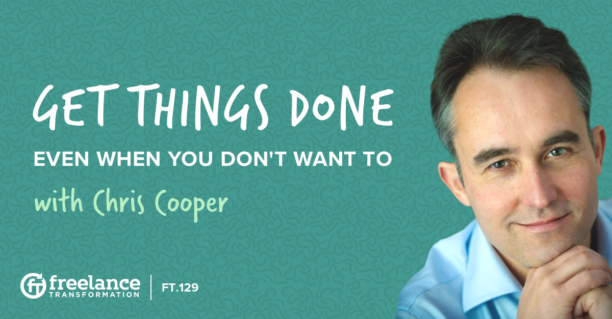 image for post - FT 129: Get Things Done Even When You Don't Want To with Chris Cooper