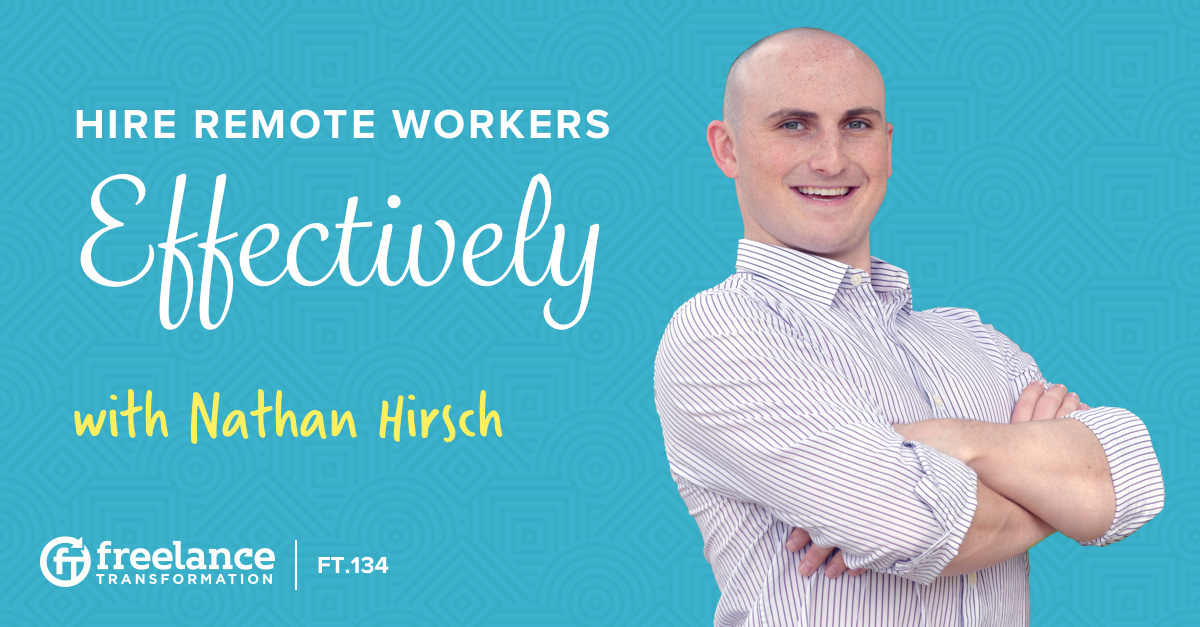 image for post - FT 134: Hire Remote Workers Effectively with Nathan Hirsch