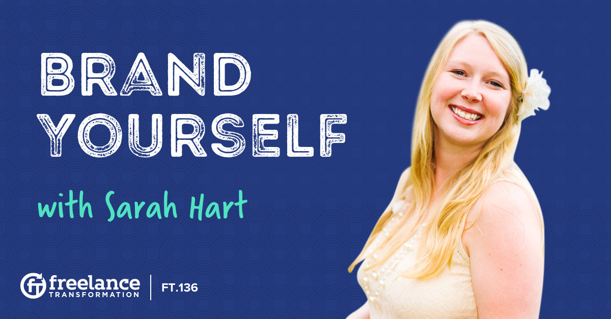 image for post - FT 136: Brand Yourself with Sarah Hart