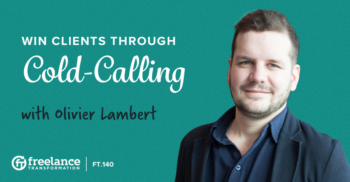 image for post - FT 140: Win Clients Through Cold-Calling with Olivier Lambert