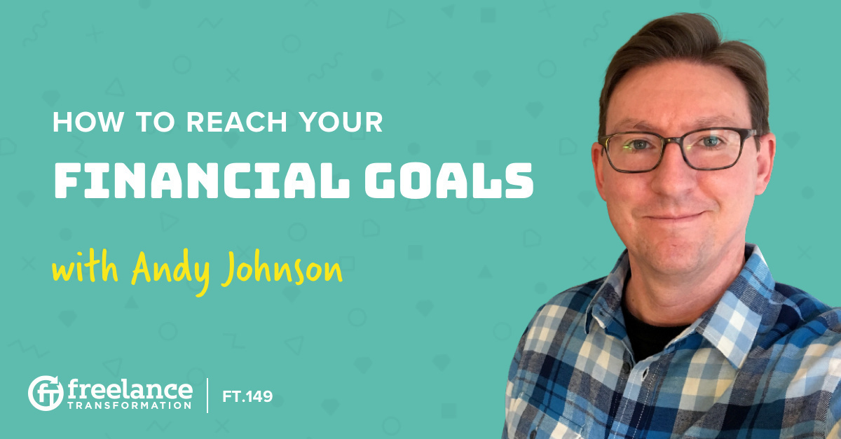 image for post - FT 149: How to Reach Your Financial Goals with Andy Johnson