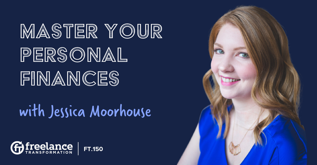 FT 150: Master Your Personal Finances with Jessica Moorhouse ...