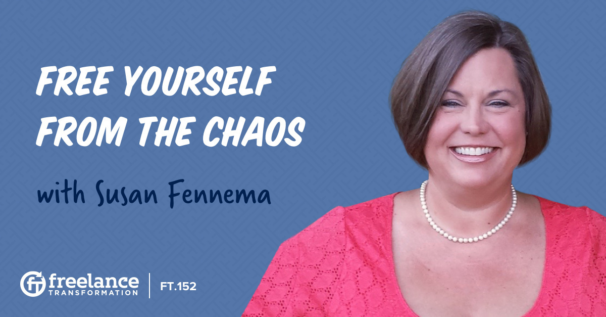 image for post - FT 152: Free Yourself From the Chaos with Susan Fennema