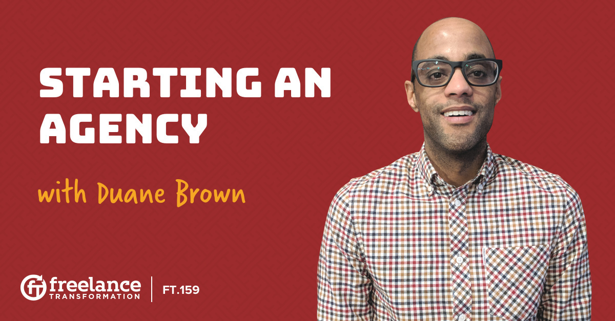 image for post - FT 159: Starting an Agency with Duane Brown
