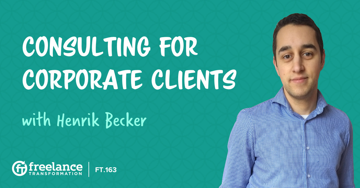image for post - FT 163: Consulting for Corporate Clients with Henrik Becker