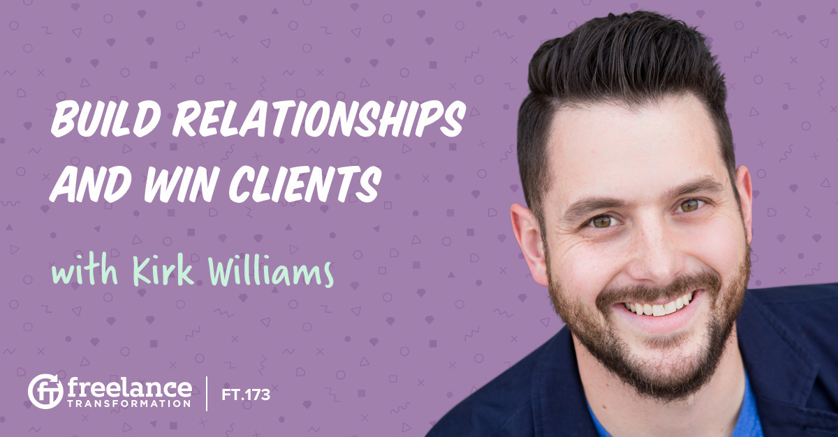 image for post - FT 173: Build Relationships and Win Clients with Kirk Williams