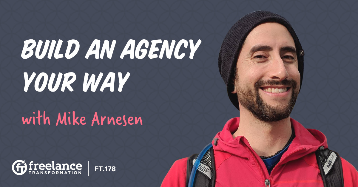 image for post - FT 178: Build an Agency Your Way with Mike Arnesen