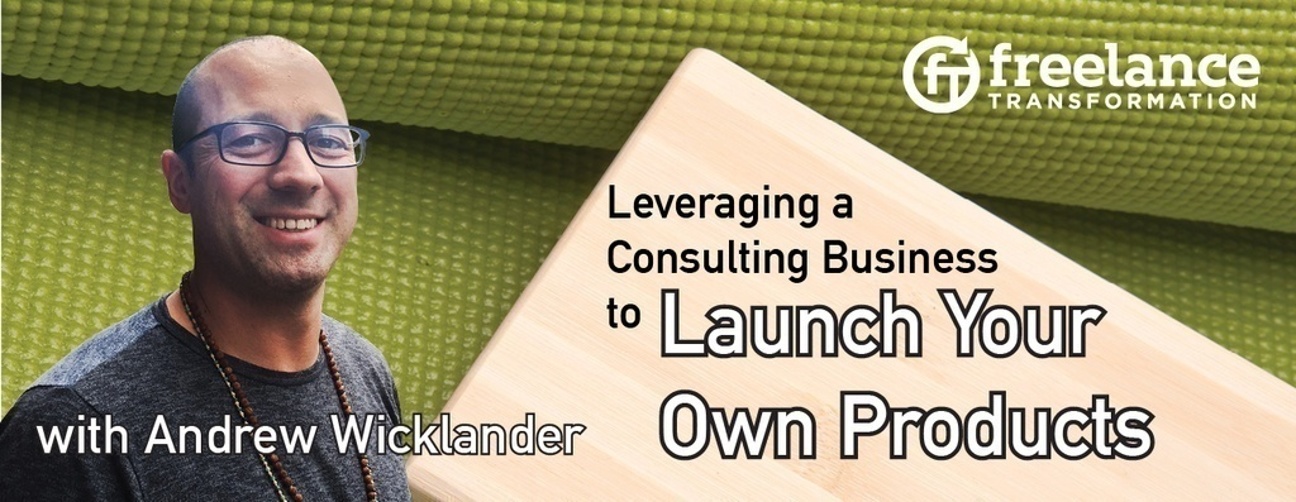 image for post - FT 014: Leveraging a Consulting Business to Launch Your Own Products with Andrew Wicklander
